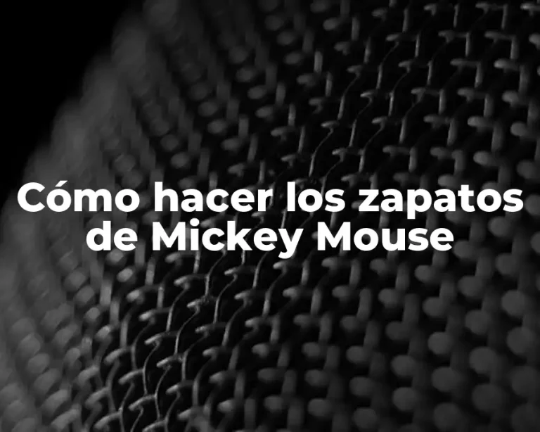 Cómo hacer los zapatos de Mickey Mouse