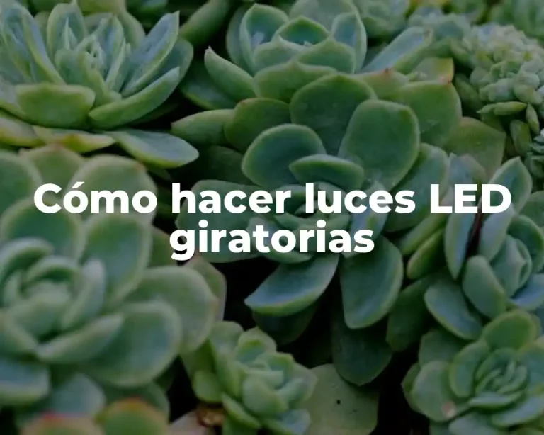 Cómo hacer luces LED giratorias