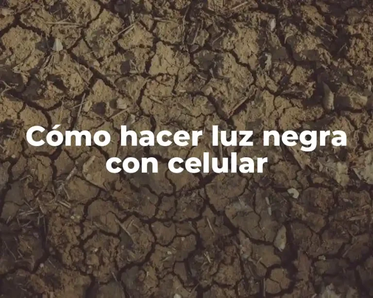 Cómo hacer luz negra con celular
