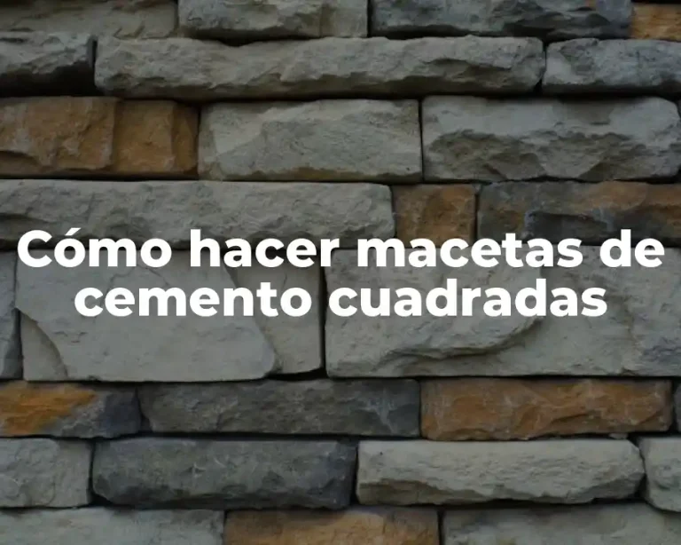 Cómo hacer macetas de cemento cuadradas