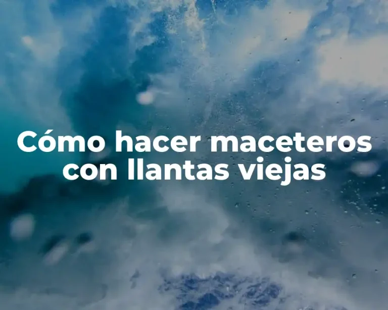 Cómo hacer maceteros con llantas viejas