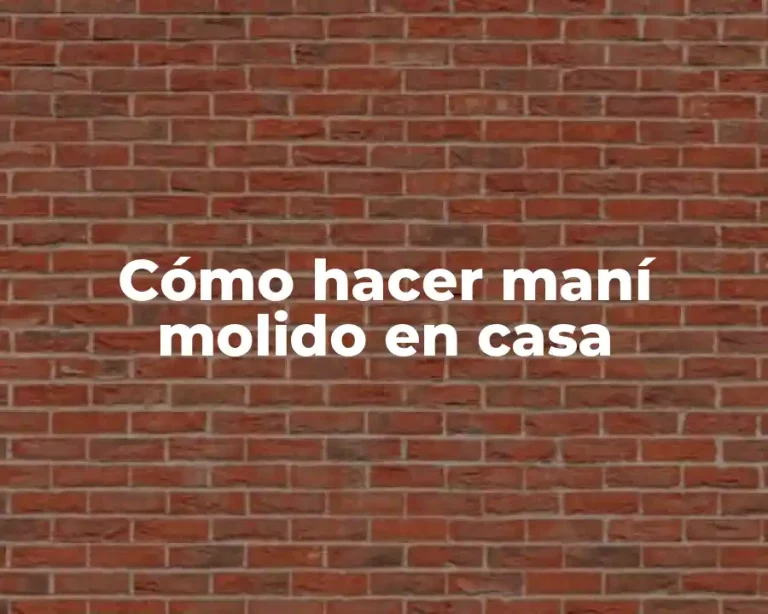 Cómo hacer maní molido en casa