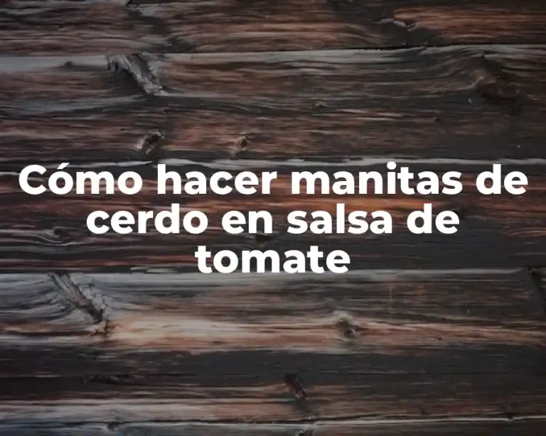 Cómo hacer manitas de cerdo en salsa de tomate