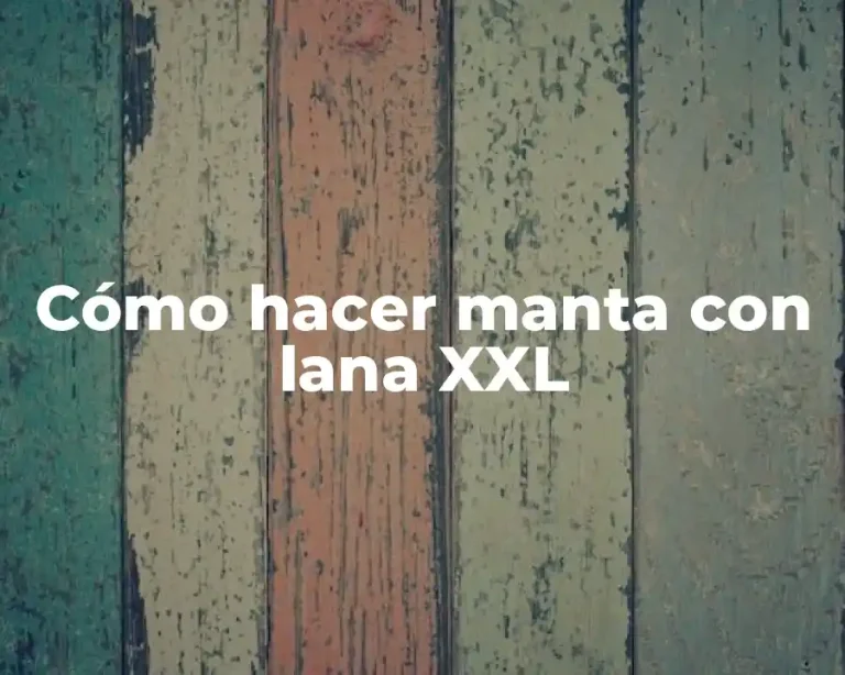 Cómo hacer manta con lana XXL