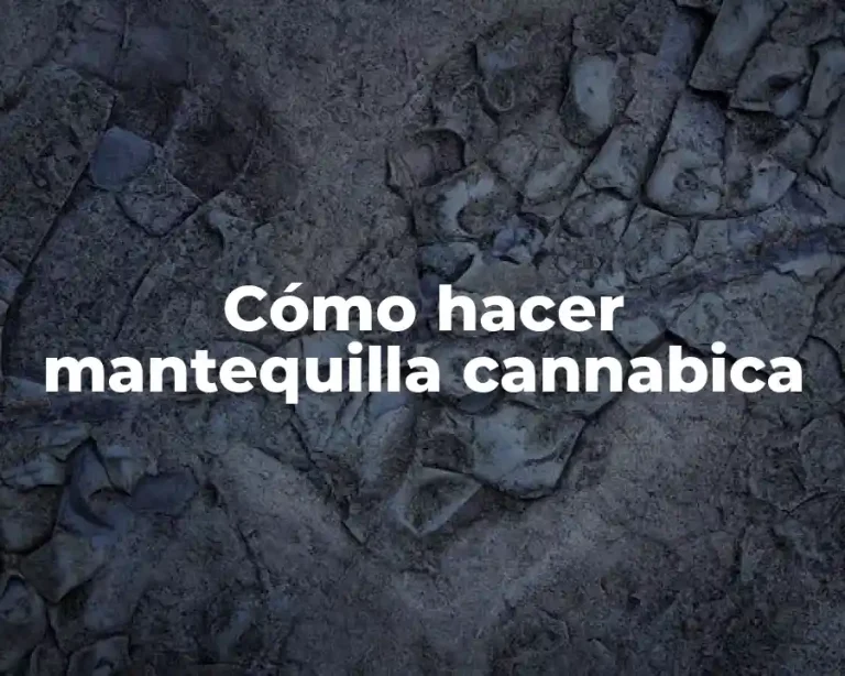 Cómo hacer mantequilla cannabica
