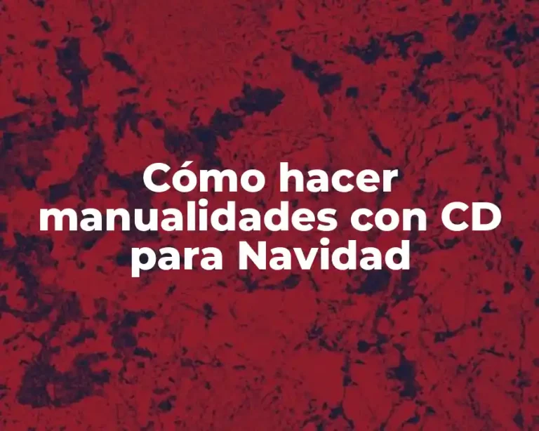 Cómo hacer manualidades con CD para Navidad
