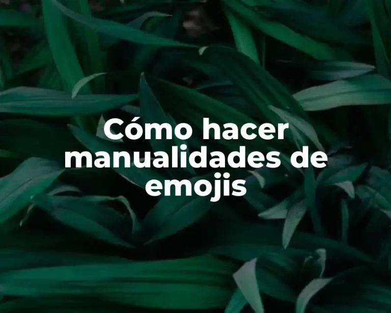 Cómo hacer manualidades de emojis