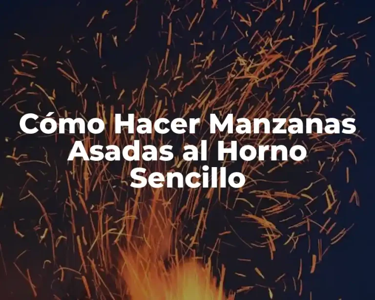 Cómo Hacer Manzanas Asadas al Horno Sencillo