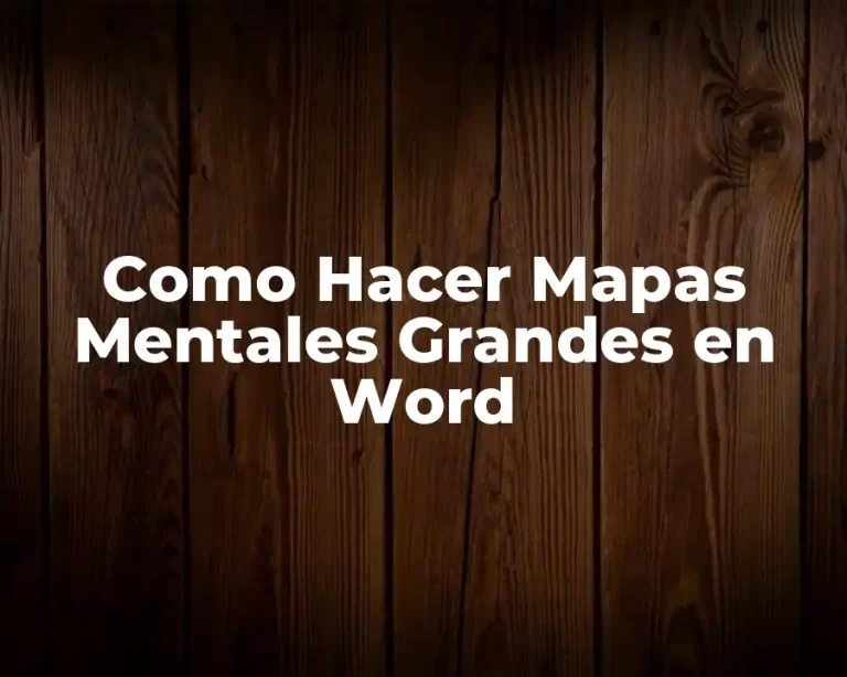 Como Hacer Mapas Mentales Grandes en Word