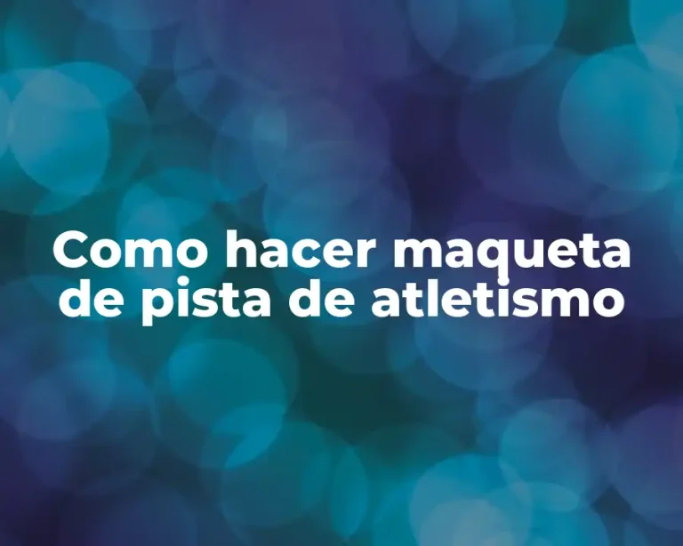Como hacer maqueta de pista de atletismo