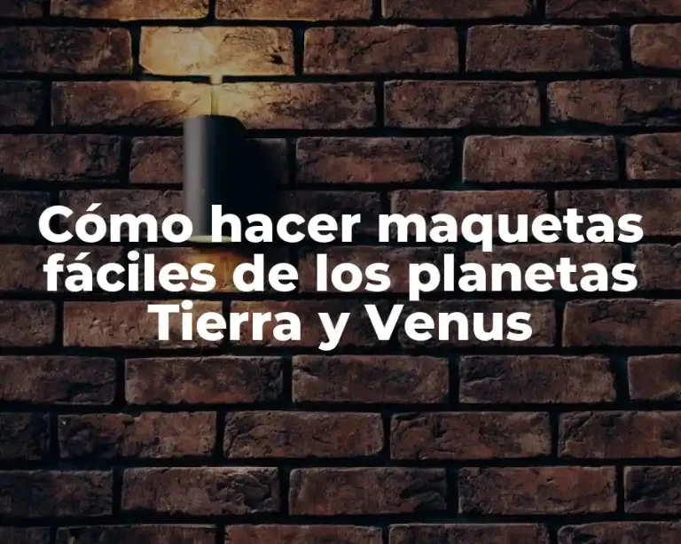 Cómo hacer maquetas fáciles de los planetas Tierra y Venus