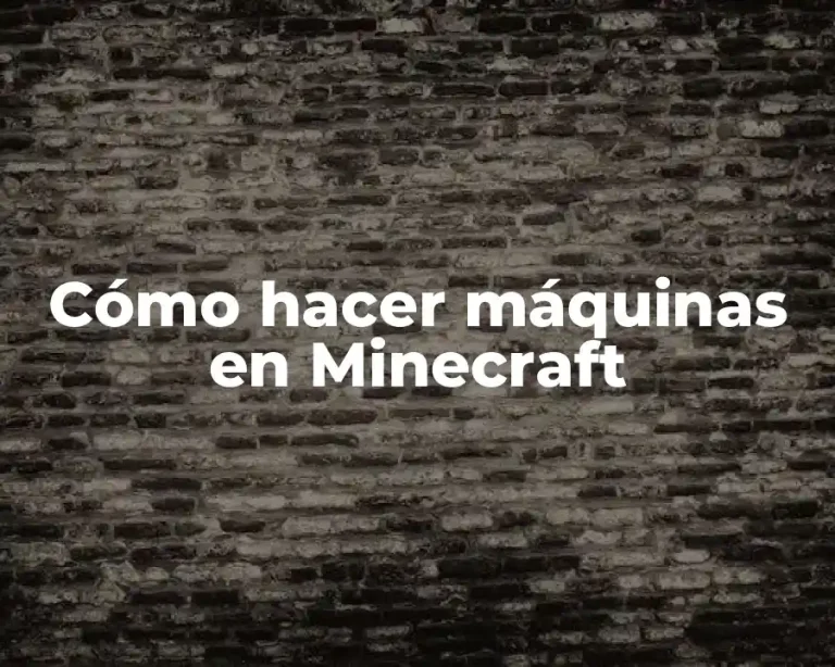 Cómo hacer máquinas en Minecraft