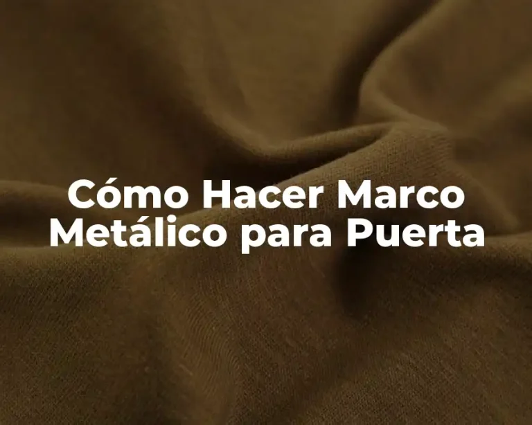Cómo Hacer Marco Metálico para Puerta