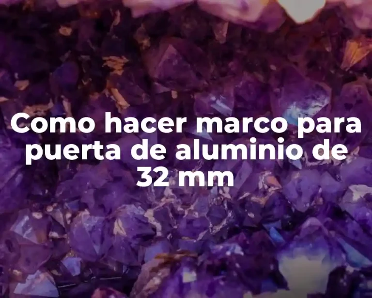 Como hacer marco para puerta de aluminio de 32 mm