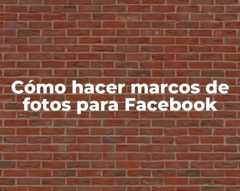 Cómo hacer marcos de fotos para Facebook