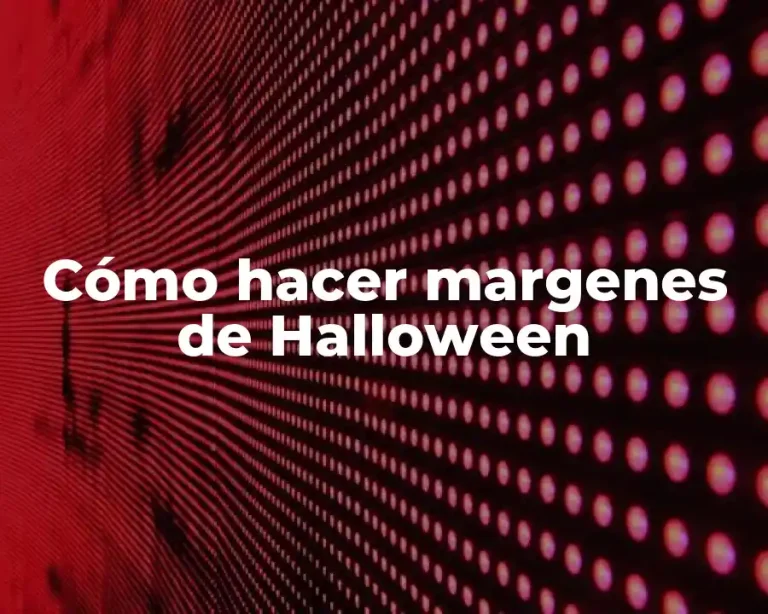 Cómo hacer margenes de Halloween