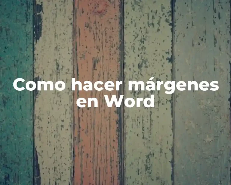 Como hacer márgenes en Word