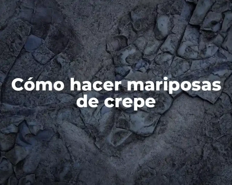 Cómo hacer mariposas de crepe