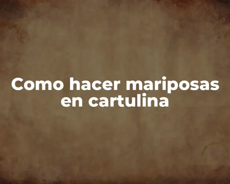 Como hacer mariposas en cartulina
