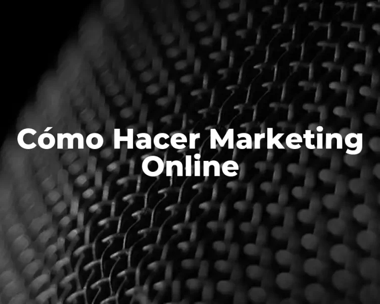 Cómo Hacer Marketing Online