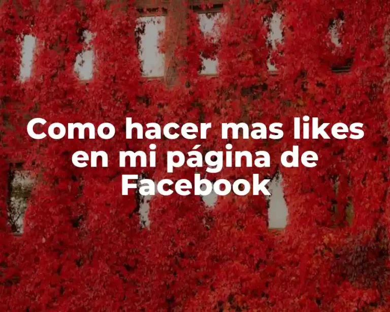 Como hacer mas likes en mi página de Facebook