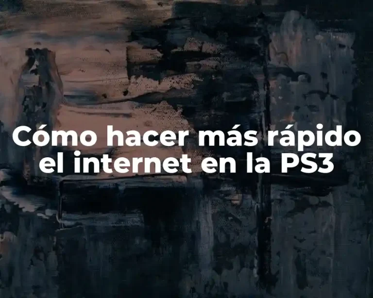 Cómo hacer más rápido el internet en la PS3