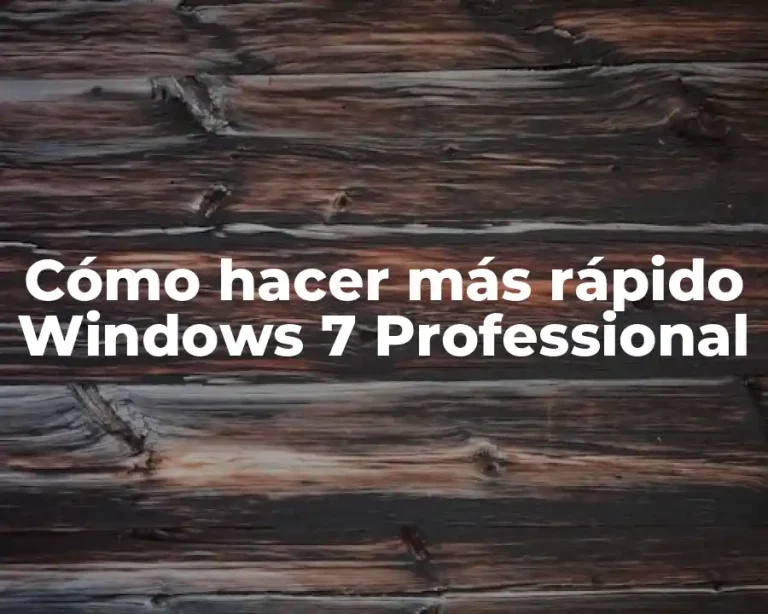 Cómo hacer más rápido Windows 7 Professional