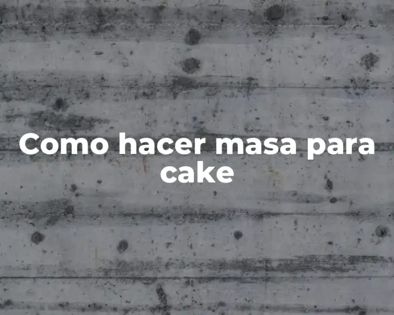 Como hacer masa para cake