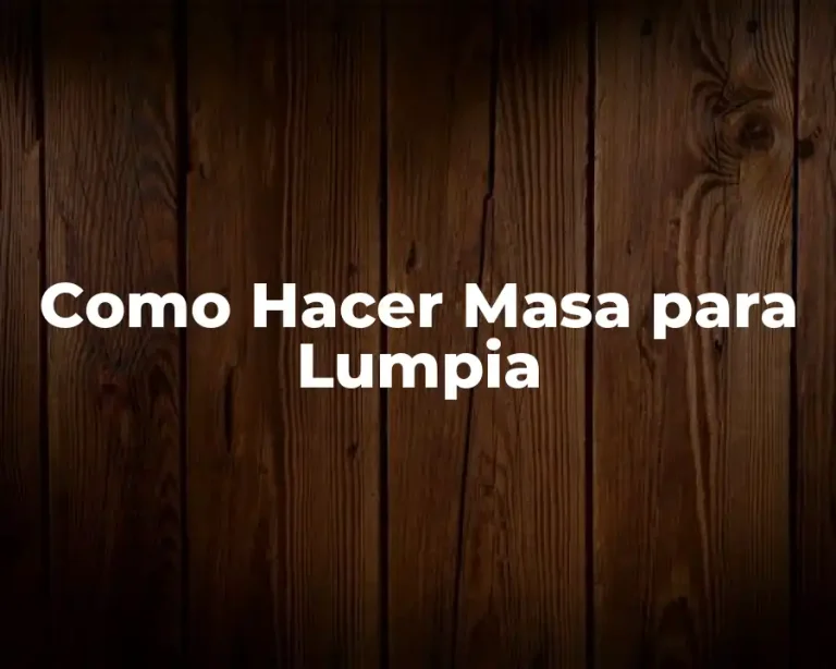 Como Hacer Masa para Lumpia