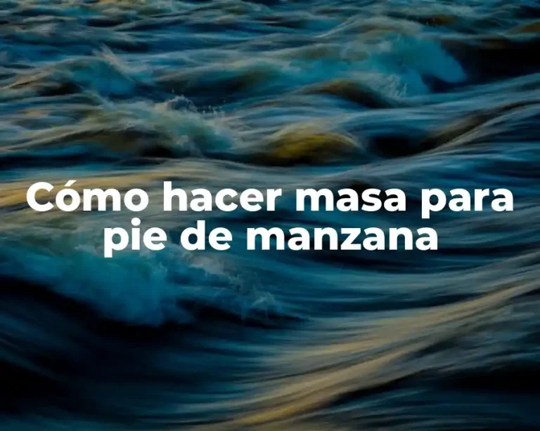Cómo hacer masa para pie de manzana