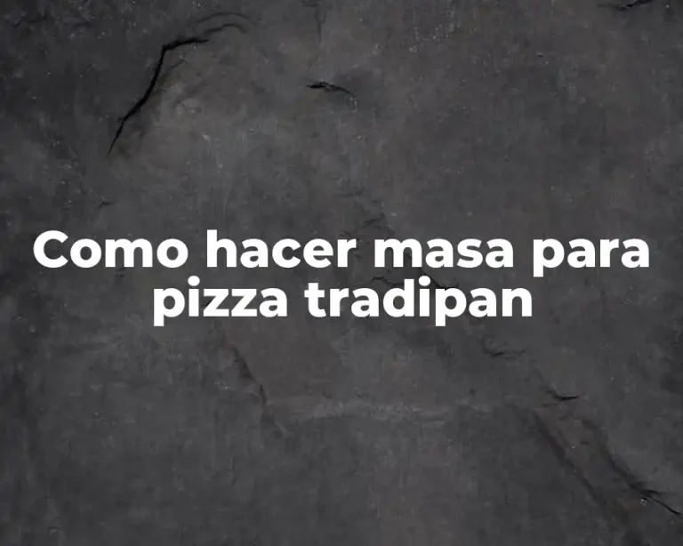 Como hacer masa para pizza tradipan