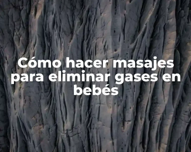 Cómo hacer masajes para eliminar gases en bebés