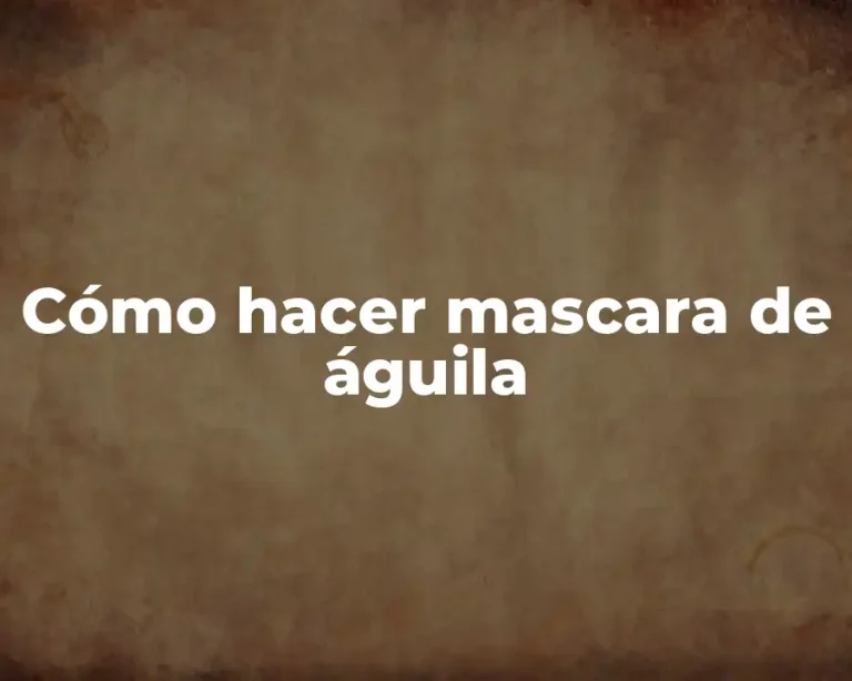 Cómo hacer mascara de águila