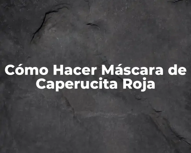 Cómo Hacer Máscara de Caperucita Roja