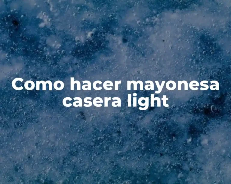 Como hacer mayonesa casera light