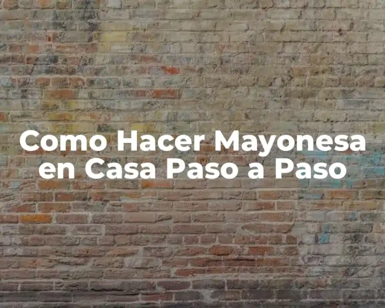 Como Hacer Mayonesa en Casa Paso a Paso
