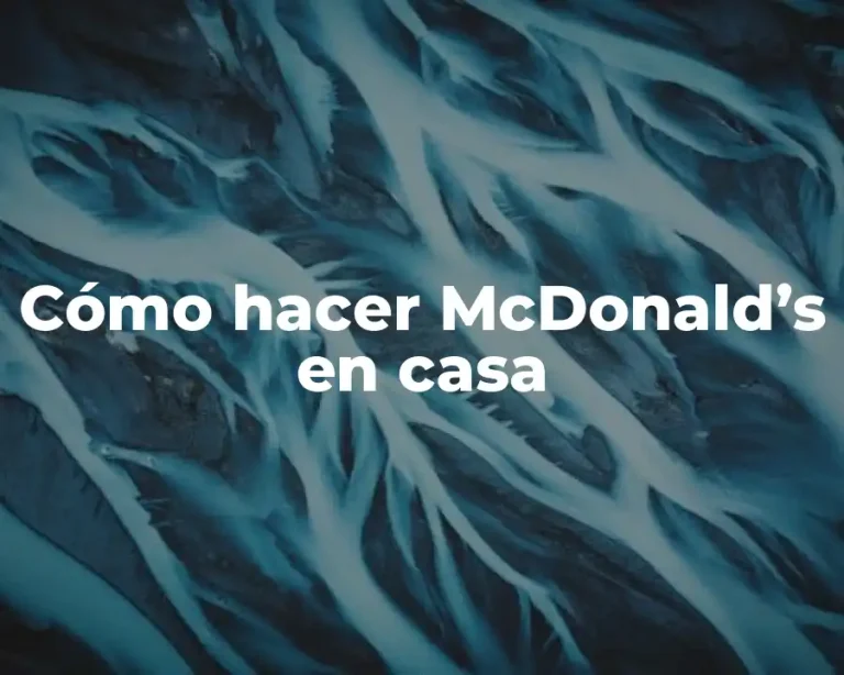 Cómo hacer McDonald’s en casa