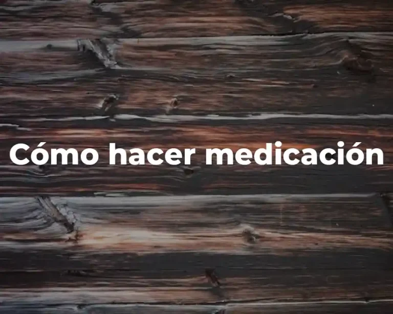 Cómo hacer medicación