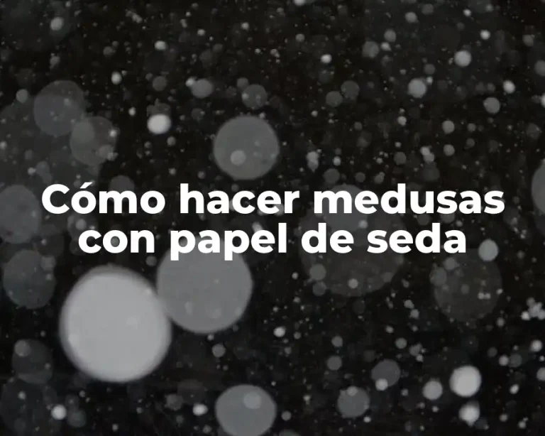Cómo hacer medusas con papel de seda