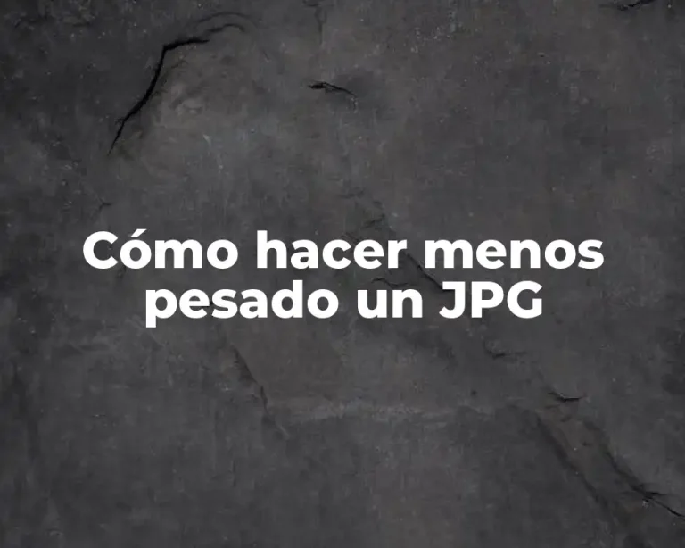 Cómo hacer menos pesado un JPG