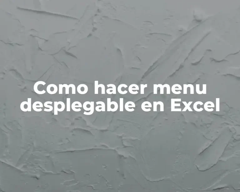 Como hacer menu desplegable en Excel