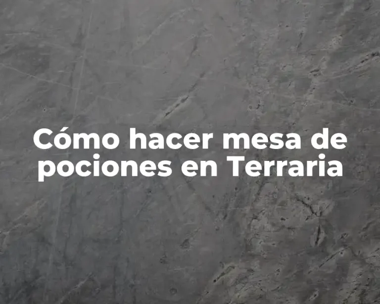 Cómo hacer mesa de pociones en Terraria