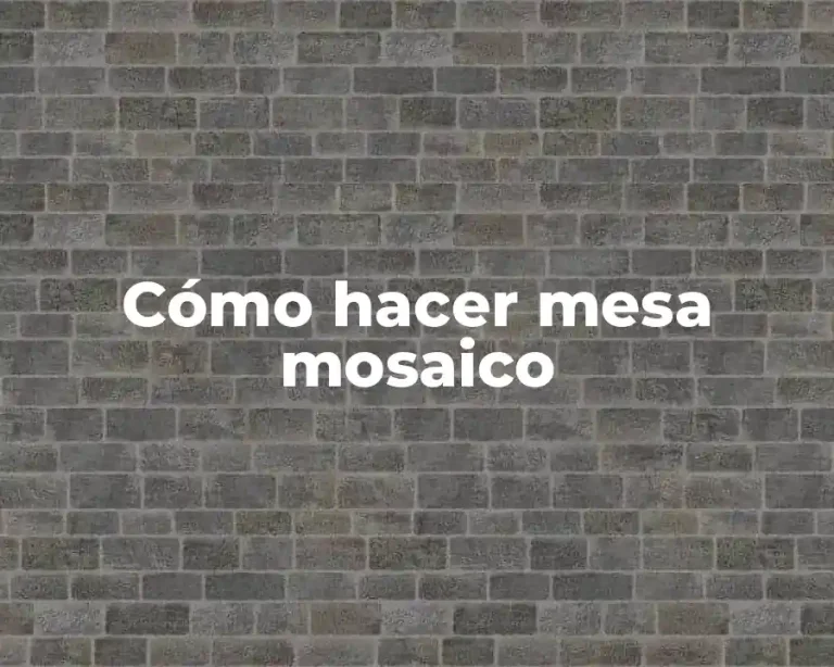 Cómo hacer mesa mosaico