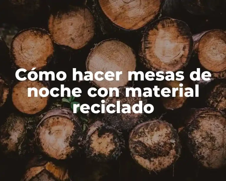 Cómo hacer mesas de noche con material reciclado
