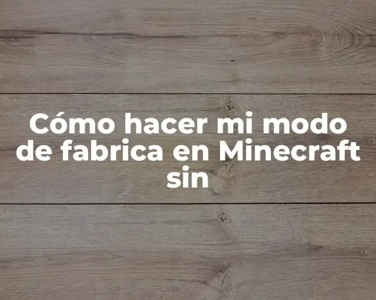 Cómo hacer mi modo de fabrica en Minecraft sin