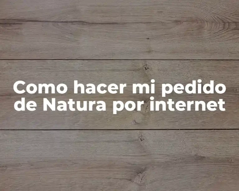 Como hacer mi pedido de Natura por internet
