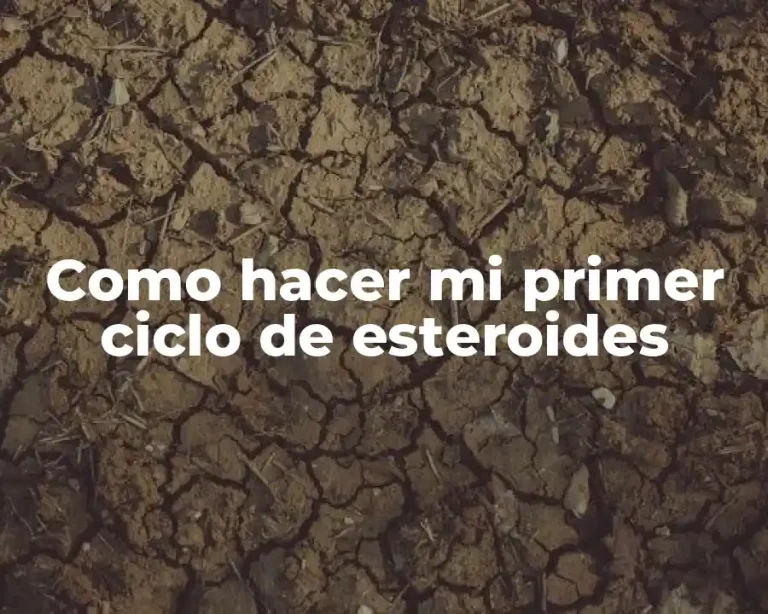 Como hacer mi primer ciclo de esteroides