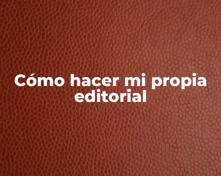 Cómo hacer mi propia editorial