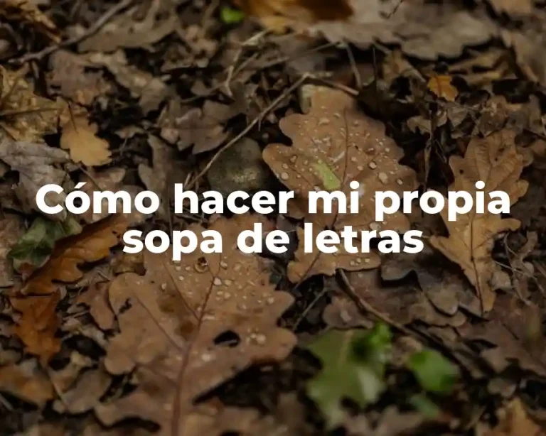 Cómo hacer mi propia sopa de letras