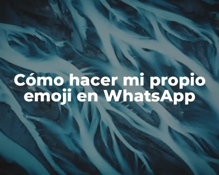 Cómo hacer mi propio emoji en WhatsApp
